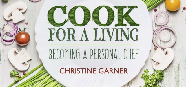 Want to be a personal chef? My new ebook tells you how!